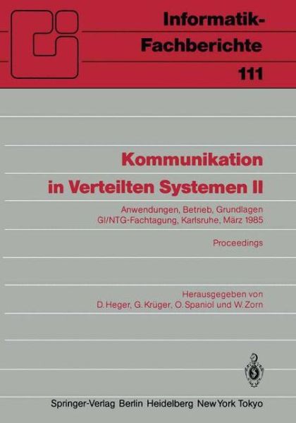 Cover for Dirk Heger · Kommunikation in Verteilten Systemen II - Informatik-fachberichte / Subreihe Kunstliche Intelligenz (Paperback Book) (1985)