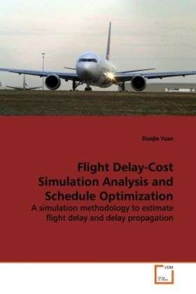 Cover for Yuan · Flight Delay-Cost Simulation Analy (Book)