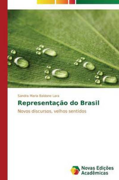 Cover for Sandra Maria Baldone Lara · Representação Do Brasil: Novos Discursos, Velhos Sentidos (Paperback Book) [Portuguese edition] (2014)