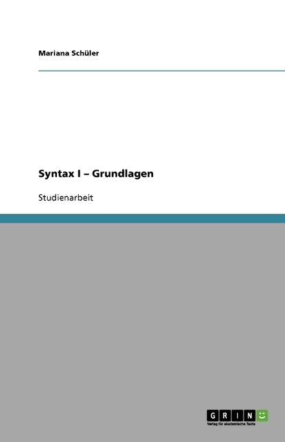 Cover for Schüler · Syntax I   Grundlagen (Buch) [German edition] (2009)