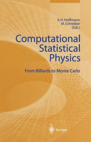 Cover for K -h Hoffmann · Computational Statistical Physics: from Billiards to Monte Carlo (Taschenbuch) [Softcover Reprint of Hardcover 1st Ed. 2002 edition] (2010)