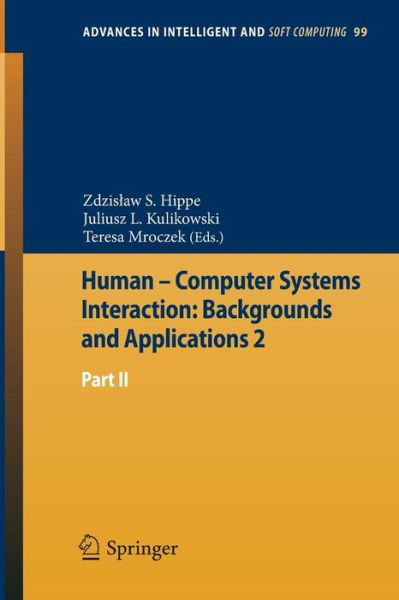 Cover for Zdzislaw S Hippe · Human - Computer Systems Interaction: Backgrounds and Applications 2: Part 2 - Advances in Intelligent and Soft Computing (Taschenbuch) [2012 edition] (2011)