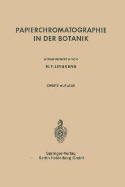 Cover for H F Linskens · Papierchromatographie in Der Botanik (Pocketbok) [2nd Softcover Reprint of the Original 2nd 1959 edition] (2012)