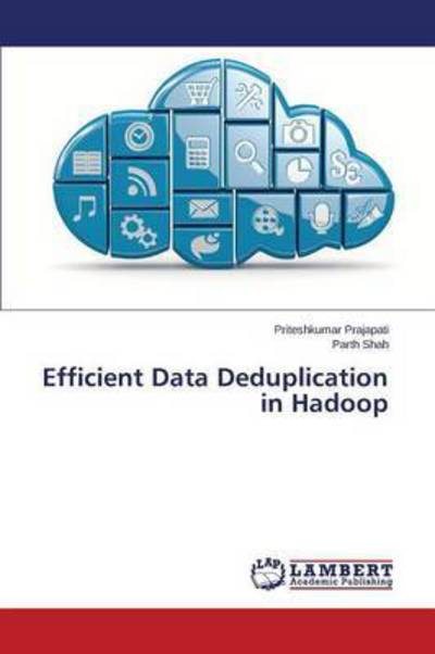 Cover for Prajapati Priteshkumar · Efficient Data Deduplication in Hadoop (Paperback Book) (2015)