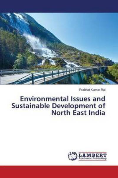 Cover for Rai Prabhat Kumar · Environmental Issues and Sustainable Development of North East India (Paperback Bog) (2015)