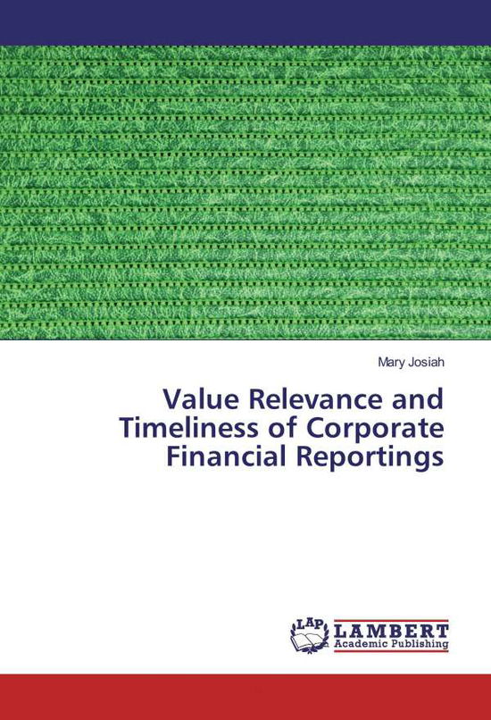 Value Relevance and Timeliness o - Josiah - Książki -  - 9783659947711 - 