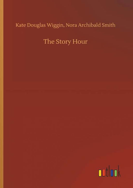 Cover for Wiggin · The Story Hour (Book) (2018)