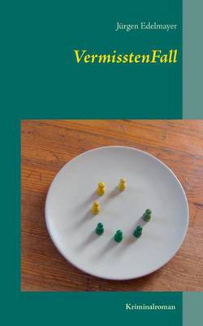 Cover for Jurgen Edelmayer · Vermisstenfall (Paperback Book) (2015)