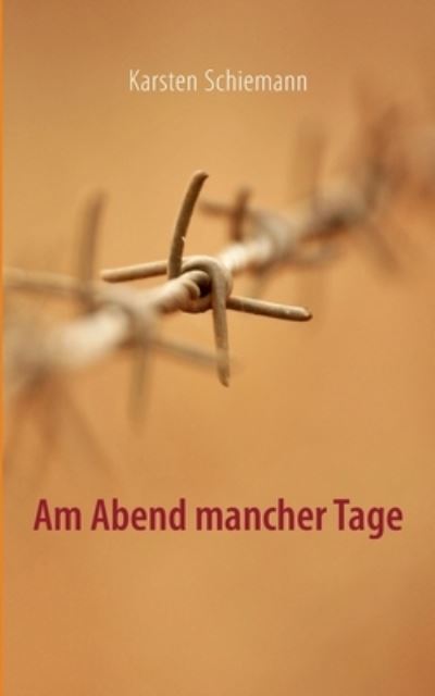 Cover for Karsten Schiemann · Am Abend mancher Tage (Paperback Book) (2019)