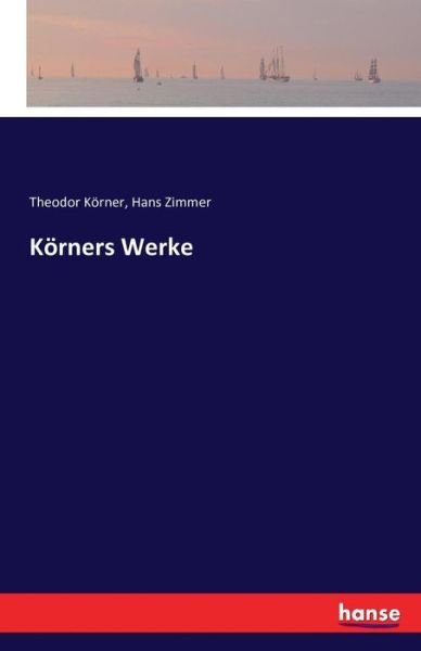 Cover for Körner · Körners Werke (Bok) (2016)