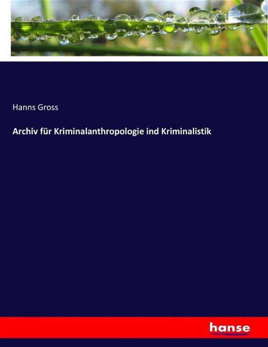 Cover for Gross · Archiv für Kriminalanthropologie (Bog) (2017)