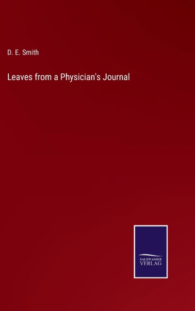 Cover for D. E. Smith · Leaves from a Physician's Journal (Hardcover Book) (2022)