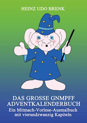 Cover for Heinz Udo Brenk · Das große Gnmpff Adventkalenderbuch (Book) (2022)