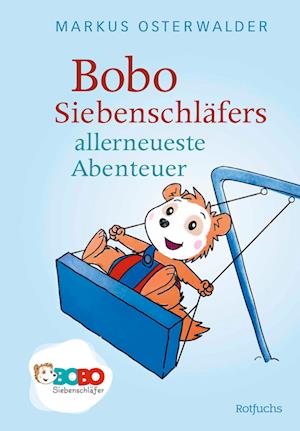 Cover for Markus Osterwalder · Bobo Siebenschläfers allerneueste Abenteuer (Buch) (2024)