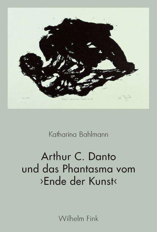 Arthur C. Danto und das Phanta - Bahlmann - Books -  - 9783770558711 - 