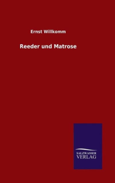 Cover for Ernst Willkomm · Reeder Und Matrose (Gebundenes Buch) (2015)