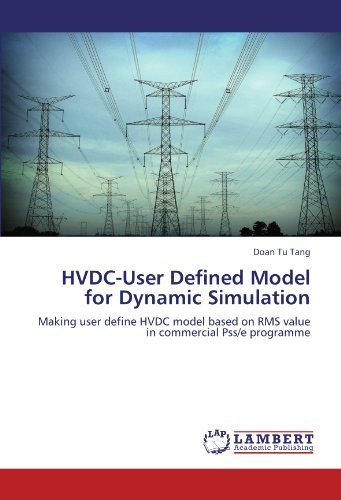 Cover for Doan Tu Tang · Hvdc-user Defined Model for Dynamic Simulation: Making User Define Hvdc Model Based on Rms Value in Commercial Pss/e Programme (Taschenbuch) (2011)