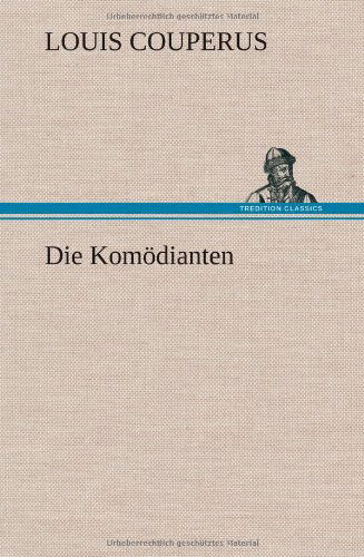 Cover for Louis Couperus · Die Komodianten (Hardcover Book) [German edition] (2012)