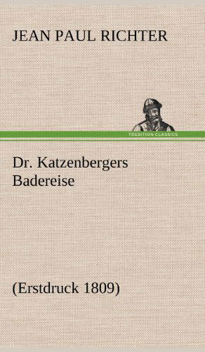 Cover for Jean Paul Richter · Dr. Katzenbergers Badereise (Hardcover Book) [German edition] (2012)