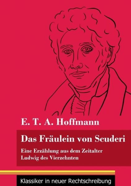 Cover for E T A Hoffmann · Das Fraulein von Scuderi (Taschenbuch) (2021)