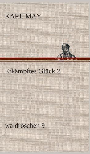 Cover for Karl May · Erkampftes Gluck 2 (Hardcover Book) [German edition] (2013)