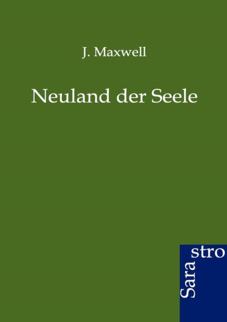 Cover for J Maxwell · Neuland der Seele (Paperback Book) [German edition] (2012)