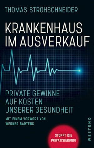 Cover for Thomas Strohschneider · Krankenhaus im Ausverkauf (Paperback Book) (2022)