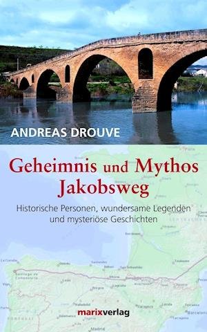 Cover for Andreas Drouve · Geheimnis und Mythos Jakobsweg (Innbunden bok) (2008)
