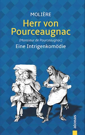 Cover for Jean-Baptiste Molière · Herr von Pourceaugnac: Molière: Eine Intrigenkomödie (Illustrierte Ausgabe) (Paperback Book) (2017)