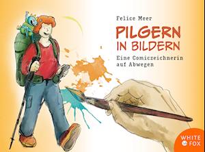 Cover for Felice Meer · Pilgern in Bildern (Book) (2023)