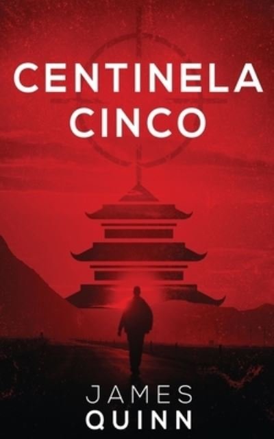 Cover for James Quinn · Centinela Cinco (Paperback Book) (2021)