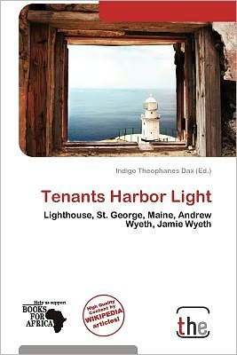 Cover for Indigo Theophanes Dax · Tenants Harbor Light (Book) (2011)