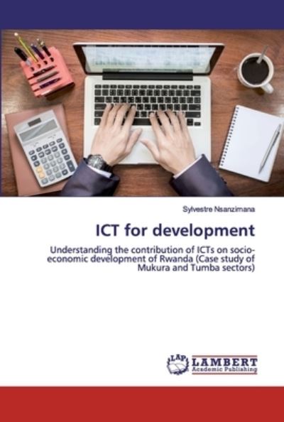 ICT for development - Nsanzimana - Books -  - 9786200304711 - September 10, 2019