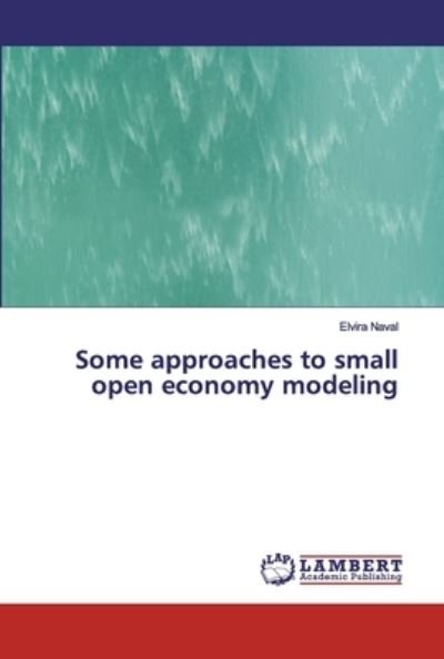Cover for Naval · Some approaches to small open eco (Bog) (2019)
