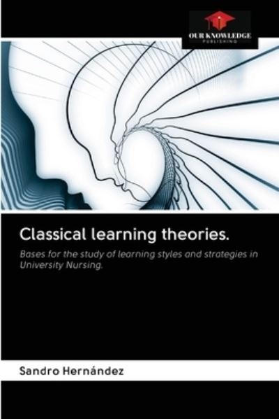Classical learning theories. - Sandro Hernández - Books - Our Knowledge Publishing - 9786202847711 - October 8, 2020