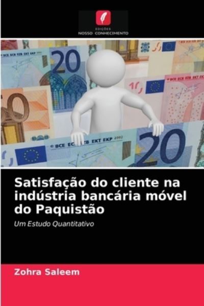 Cover for Zohra Saleem · Satisfacao do cliente na industria bancaria movel do Paquistao (Taschenbuch) (2021)