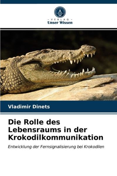 Cover for Vladimir Dinets · Die Rolle des Lebensraums in der Krokodilkommunikation (Paperback Book) (2021)