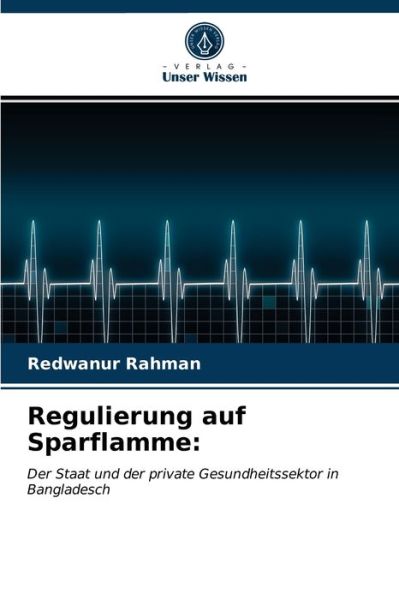 Cover for Redwanur Rahman · Regulierung auf Sparflamme (Paperback Book) (2021)