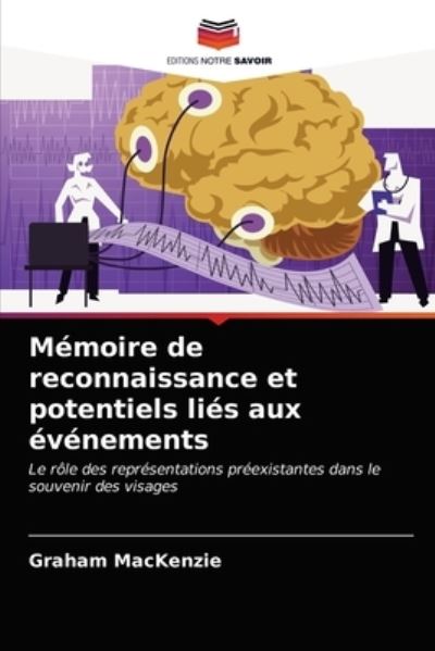 Cover for Graham MacKenzie · Memoire de reconnaissance et potentiels lies aux evenements (Paperback Book) (2021)