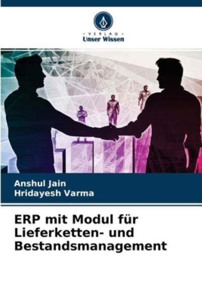 Cover for Anshul Jain · ERP mit Modul fur Lieferketten- und Bestandsmanagement (Paperback Book) (2021)