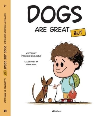 Cover for Stepanka Sekaninova · Dogs Are Great BUT - It's Great to Have a Pet (Hardcover Book) (2024)