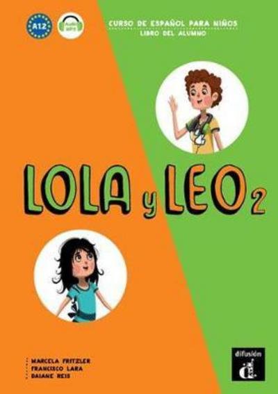 Marcela Fritzler · Lola y Leo 2 - Libro del alumno + audio MP3. A1.2 (Taschenbuch) (2016)