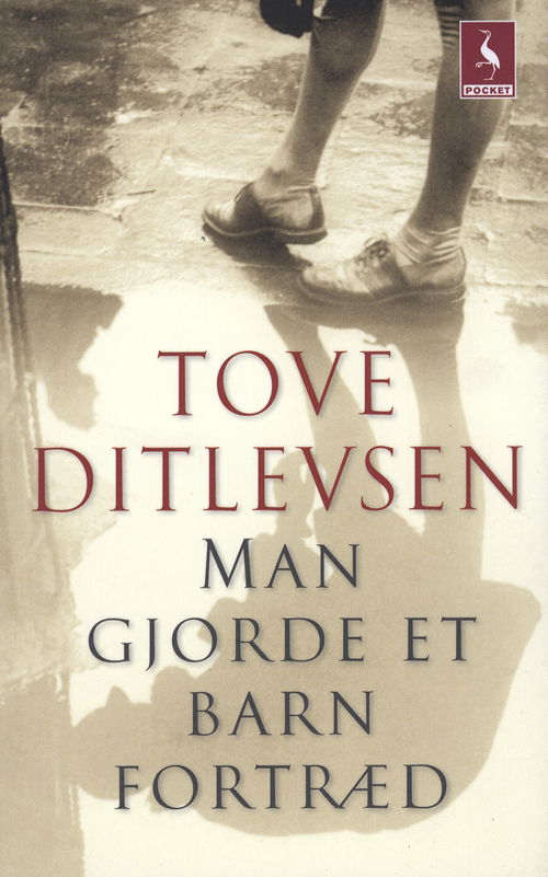 Cover for Tove Ditlevsen · Gyldendal Pocket: Man gjorde et barn fortræd (Bok) [5. utgave] [Pocket] (2009)