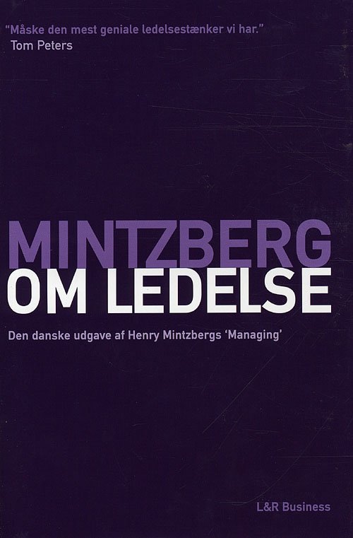 Cover for Henry Mintzberg · Mintzberg om ledelse (Gebundesens Buch) [1. Ausgabe] [Indbundet] (2010)