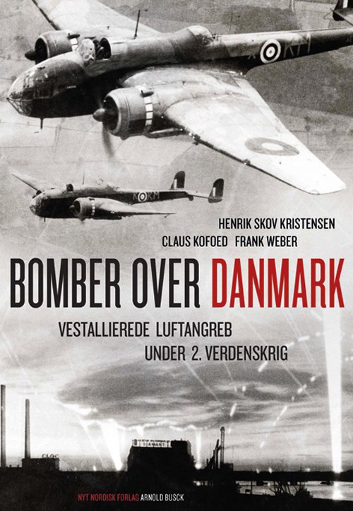 Cover for Henrik Skov Kristensen · Bomber over Danmark (Bound Book) [1th edição] [Indbundet] (2012)