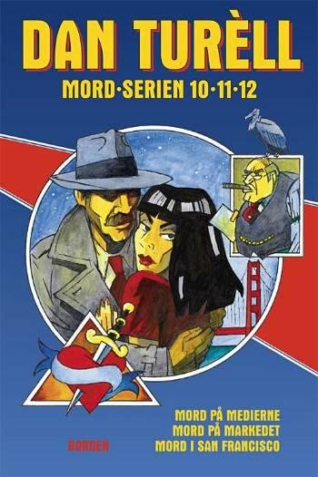 Cover for Dan Turèll · Mord-serien, 10-11-12: Mord-serien Mord på medierne Mord på markedet (Inbunden Bok) [1:a utgåva] (2006)