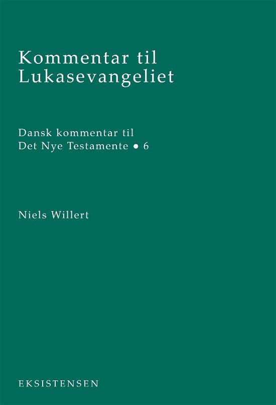 Cover for Niels Willert · Kommentar til Lukasevangeliet (Bound Book) [2. Painos] (2022)