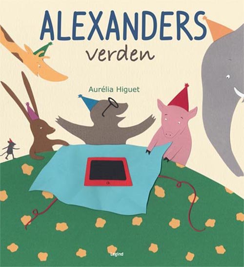 Alexanders verden - Aurélia Higuet - Libros - Legind A/S - 9788771556711 - 5 de junio de 2019