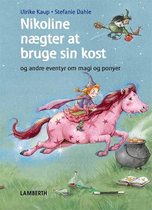 Cover for Ulrike Kaup · Nikoline nægter at bruge sin kost (Bound Book) [1º edição] (2017)