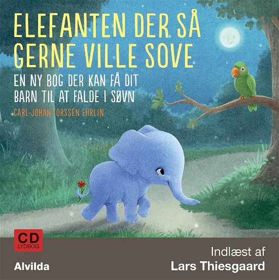 Cover for Carl-Johan Forssén Ehrlin · Elefanten der så gerne ville sove. En ny bog der kan få dit barn til at falde i søvn (CD) [1:a utgåva] (2016)
